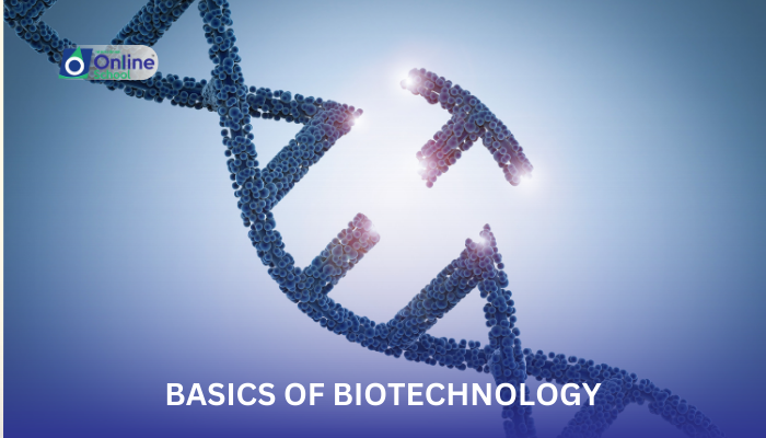 Lesson 01: Basics of Biotechnology